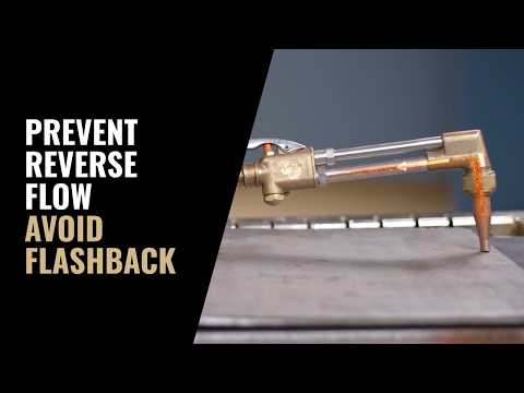 How to Prevent Reverse Flow in an Oxy-Fuel Torch