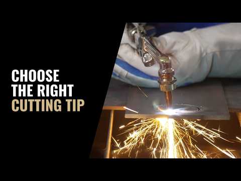 How to Choose an Oxy-Fuel Torch Cutting Tip